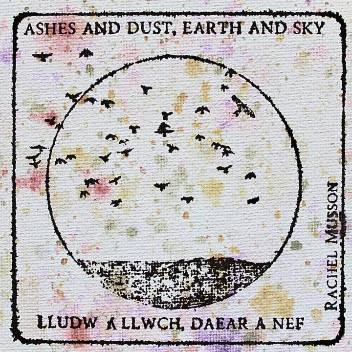 Review: Rachel Musson – Ashes and Dust, Earth and Sky, LLudw a Llwch, Daear a Nef